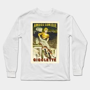 Ambigu Comique GIGOLETTE 1896 by Artist Albert Guillaume Les Maitres De L'Affiche Long Sleeve T-Shirt